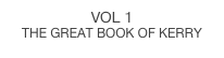 vol 1
the great book of kerry